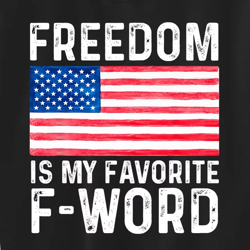 Freedom Favorite F Word America Libertarian Conservative USA Kids Sweatshirt