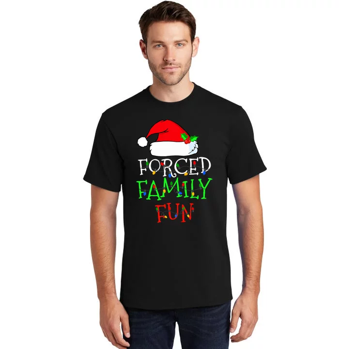 Forced Family Fun Sarcastic Christmas Pajama Family Funny Tall T-Shirt