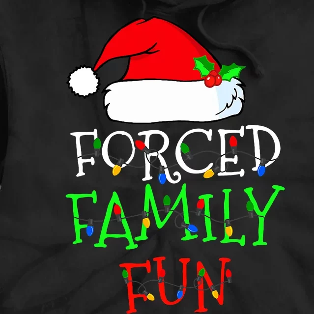 Forced Family Fun Sarcastic Christmas Pajama Family Funny Tie Dye Hoodie