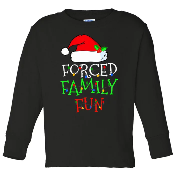 Forced Family Fun Sarcastic Christmas Pajama Family Funny Toddler Long Sleeve Shirt