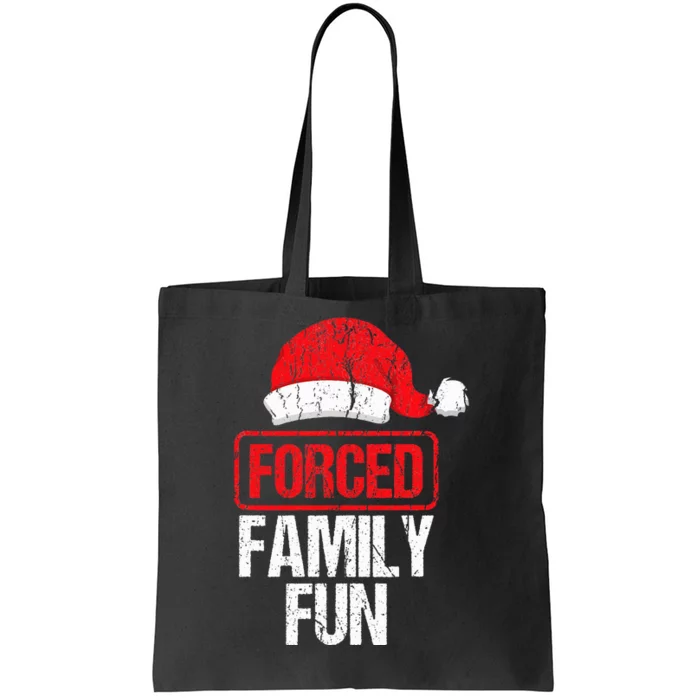 Forced Family Fun Winter Holidays Funny Christmas Tote Bag