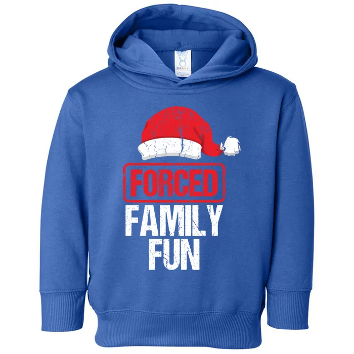 Forced Family Fun Winter Holidays Funny Christmas Gift Toddler Hoodie