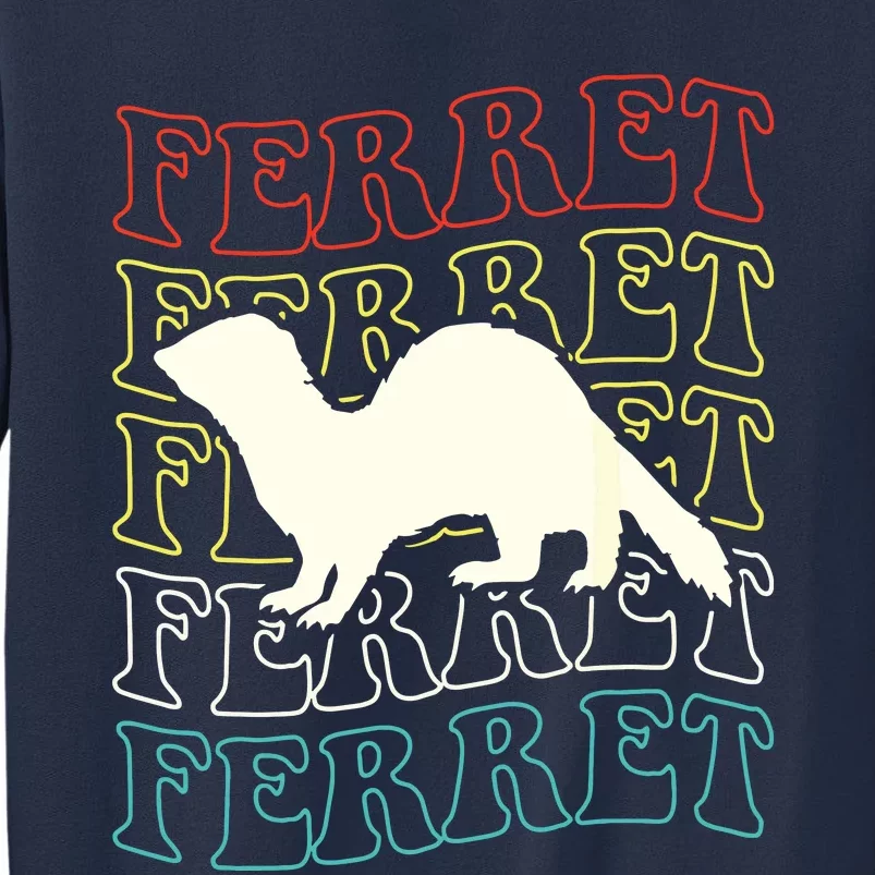 Ferret Ferret Ferret Sweatshirt