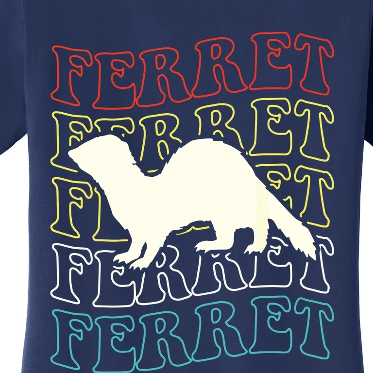 Ferret Ferret Ferret Women's T-Shirt