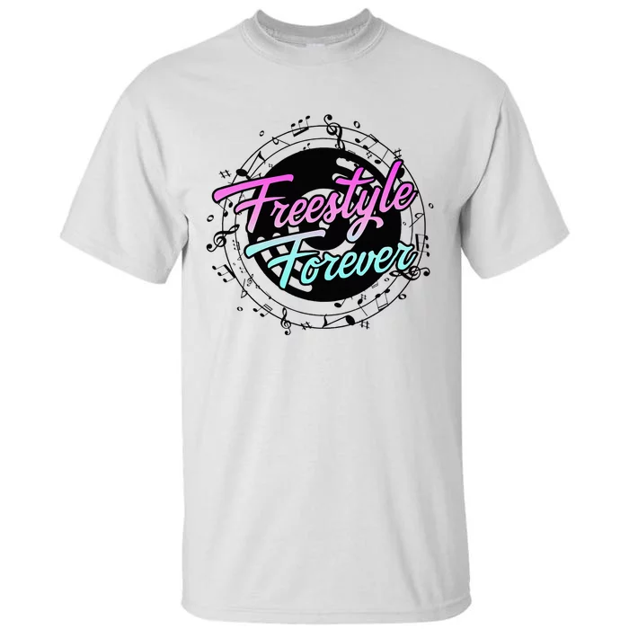 Freestyle Forever For Lovers Of 80s Freestyle Dance Music Tall T-Shirt