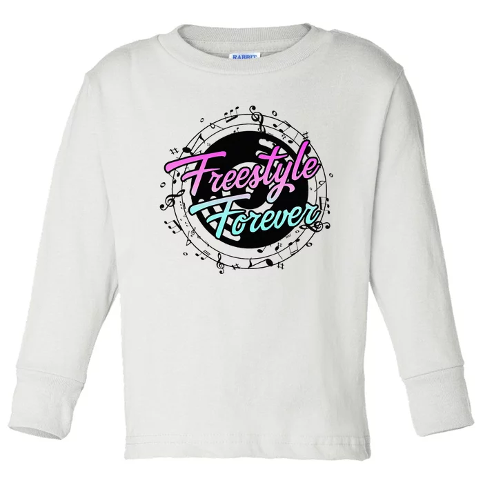 Freestyle Forever For Lovers Of 80s Freestyle Dance Music Toddler Long Sleeve Shirt