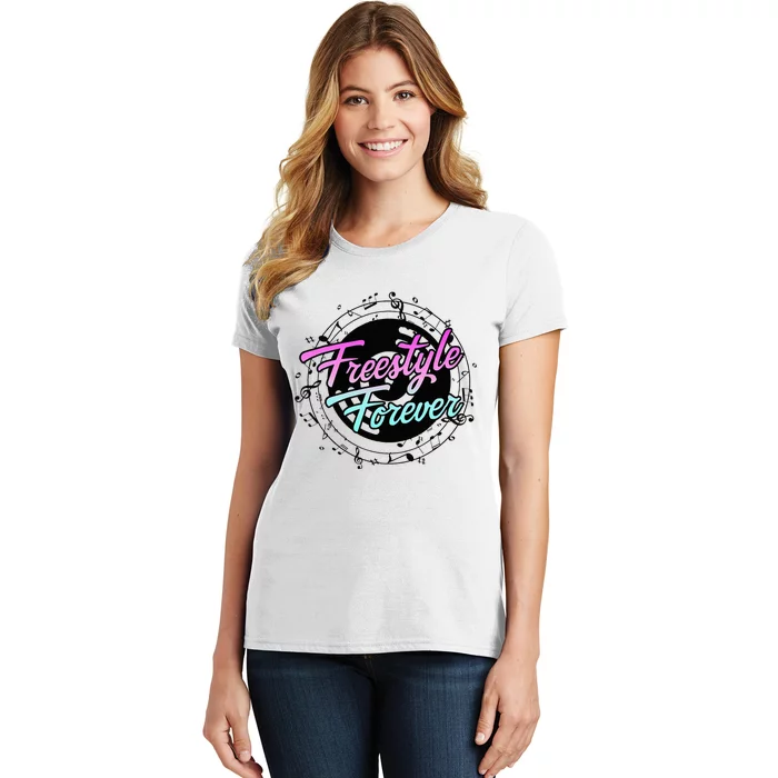 Freestyle Forever For Lovers Of 80s Freestyle Dance Music Women's T-Shirt