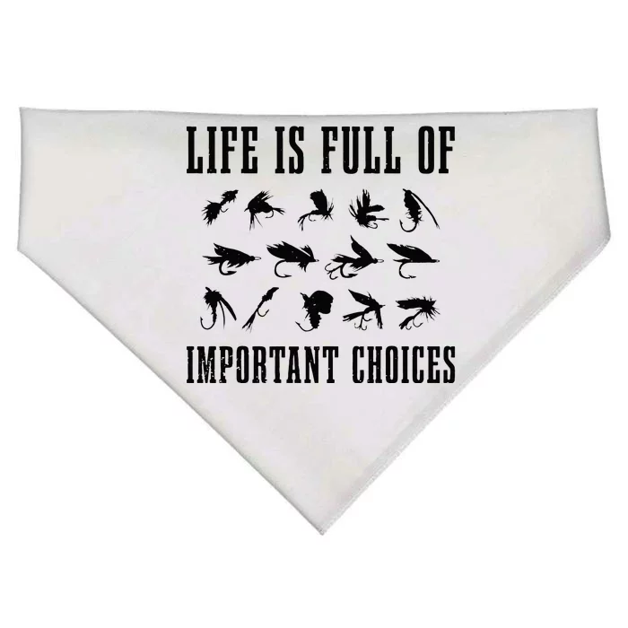 Fly Fishing Funny Life Is Full Of Important Choices Gift Men USA-Made Doggie Bandana