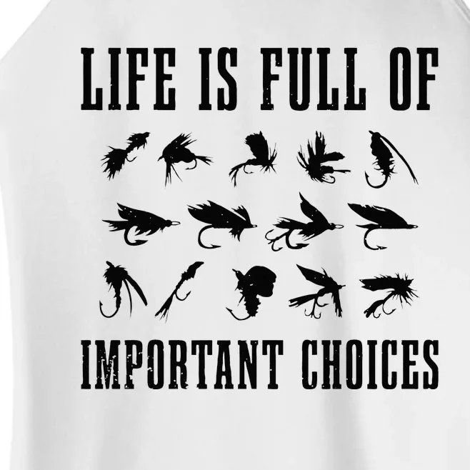 Fly Fishing Funny Life Is Full Of Important Choices Gift Men Women’s Perfect Tri Rocker Tank