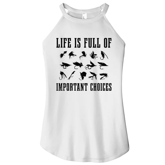 Fly Fishing Funny Life Is Full Of Important Choices Gift Men Women’s Perfect Tri Rocker Tank