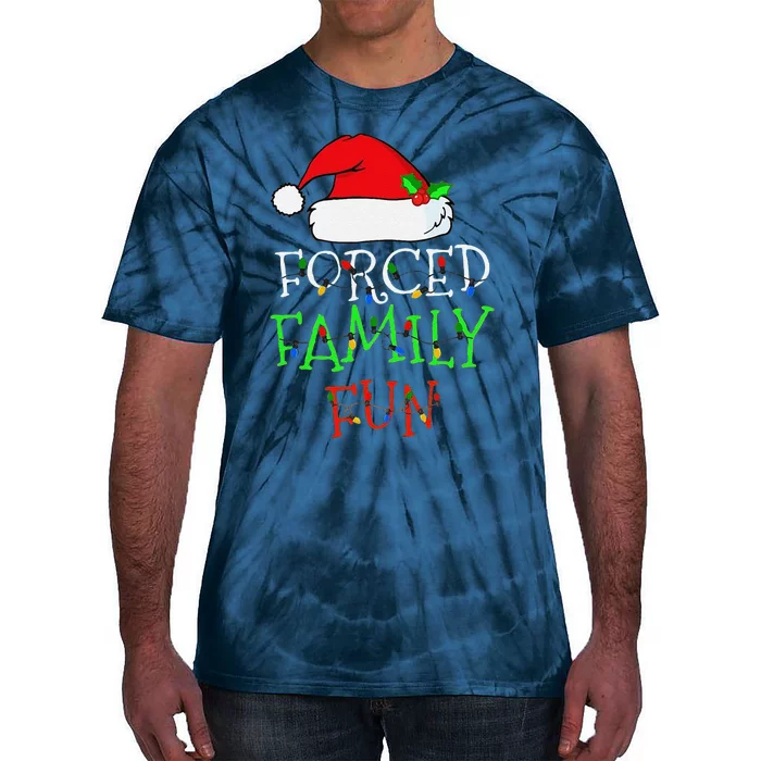 Funny Forced Family Fun Sarcastic Christmas Pajama Family Funny Tie-Dye T-Shirt