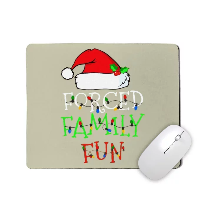 Funny Forced Family Fun Sarcastic Christmas Pajama Family Funny Mousepad