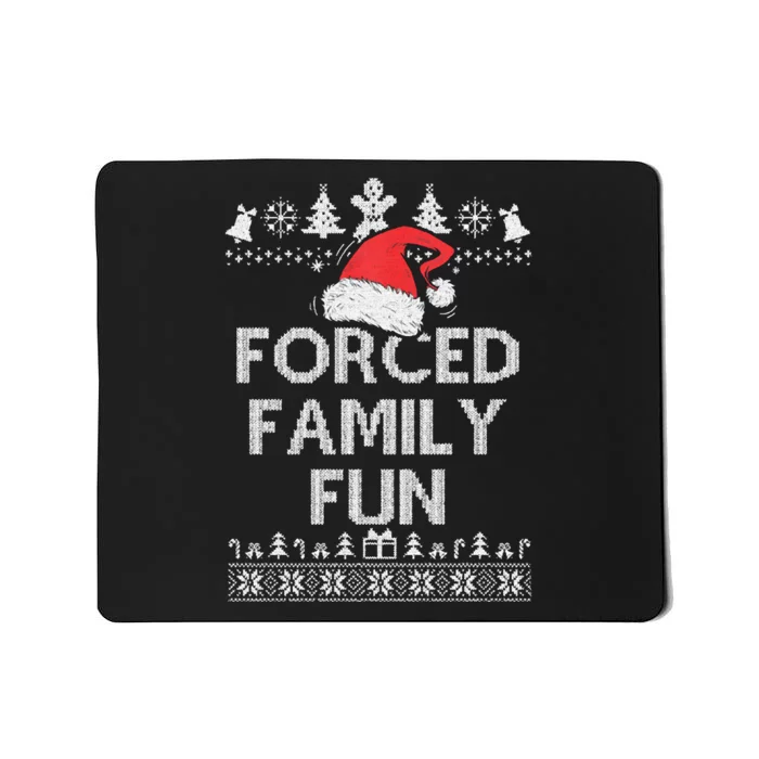 Forced Family Fun Sarcastic Adult Christmas Even Mousepad