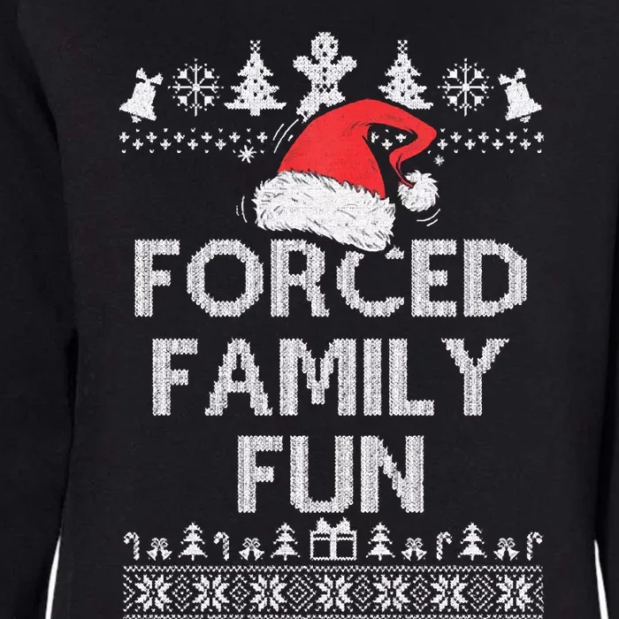 Forced Family Fun Sarcastic Adult Christmas Even Womens California Wash Sweatshirt