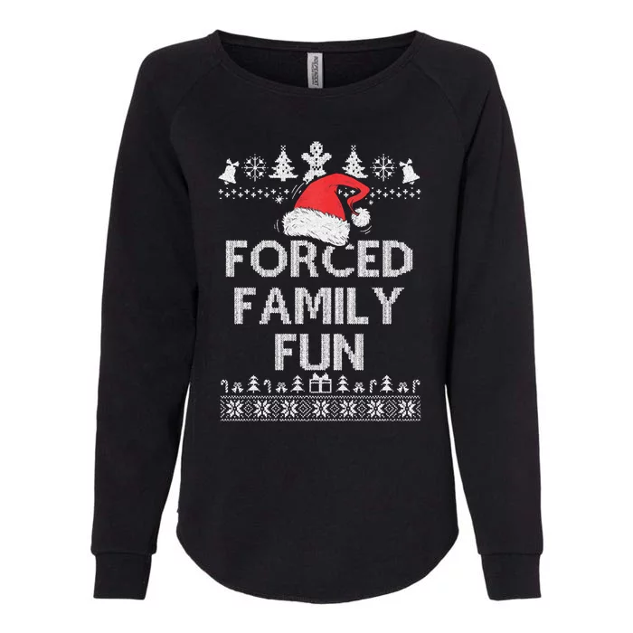 Forced Family Fun Sarcastic Adult Christmas Even Womens California Wash Sweatshirt