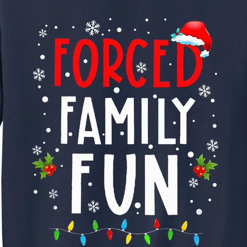 Forced Family Fun Winter Holidays Funny Christmas Sweatshirt