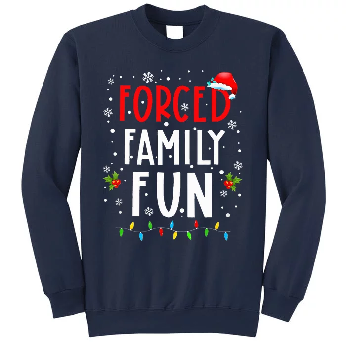 Forced Family Fun Winter Holidays Funny Christmas Sweatshirt