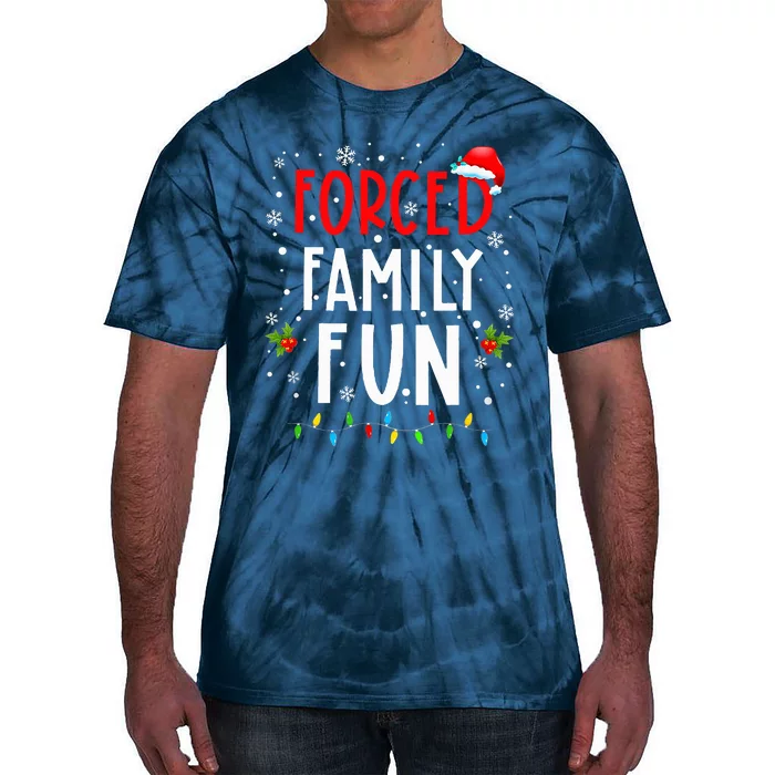 Forced Family Fun Winter Holidays Funny Christmas Tie-Dye T-Shirt