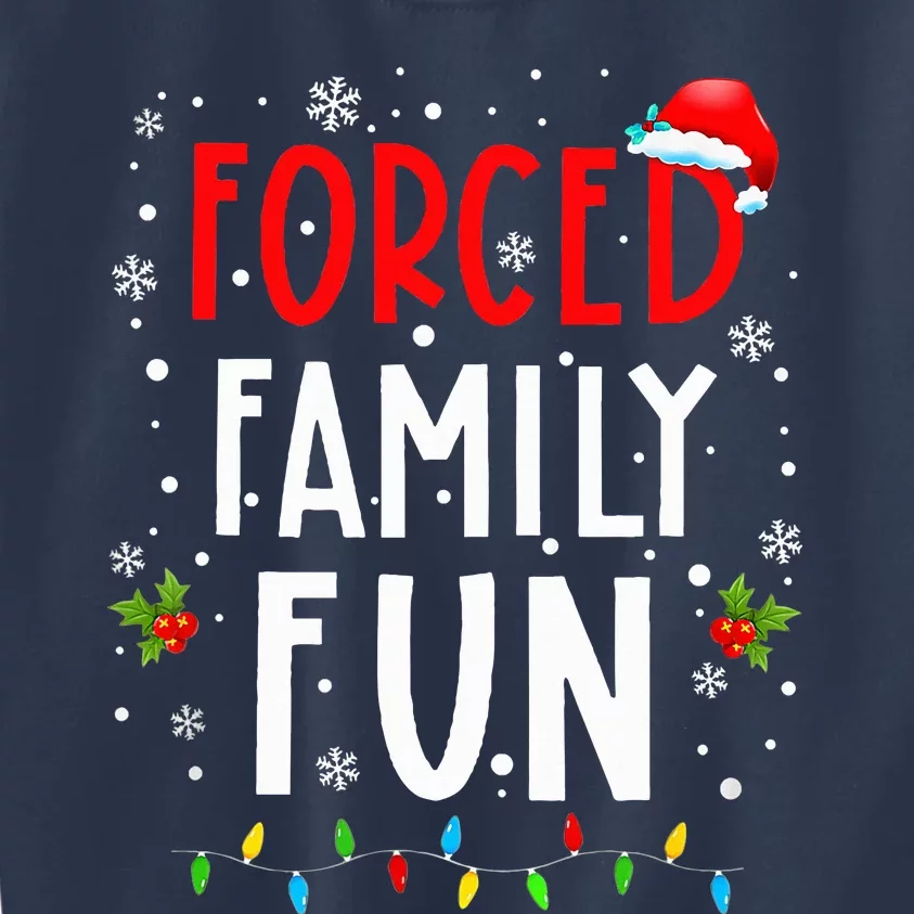 Forced Family Fun Winter Holidays Funny Christmas Kids Sweatshirt