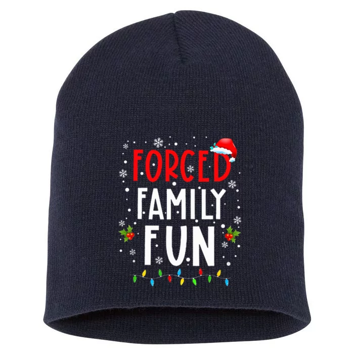 Forced Family Fun Winter Holidays Funny Christmas Short Acrylic Beanie