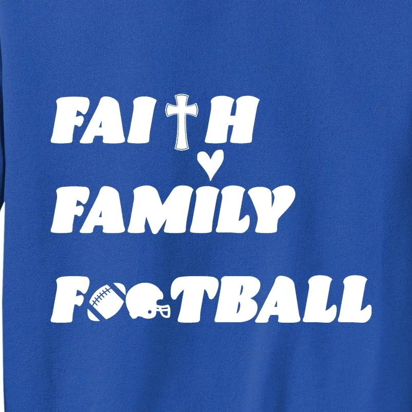 Faith Family Football Tall Sweatshirt