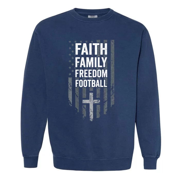 Faith Family Freedom Football USA Cross Flag ON BACK Garment-Dyed Sweatshirt