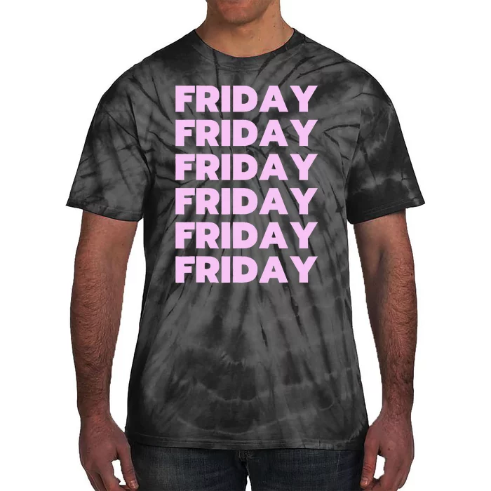 Friday Friday Friday Tie-Dye T-Shirt