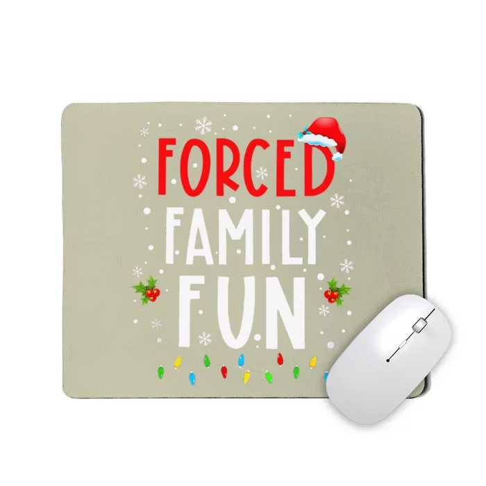 Forced Family Fun Winter Holidays Funny Christmas Mousepad