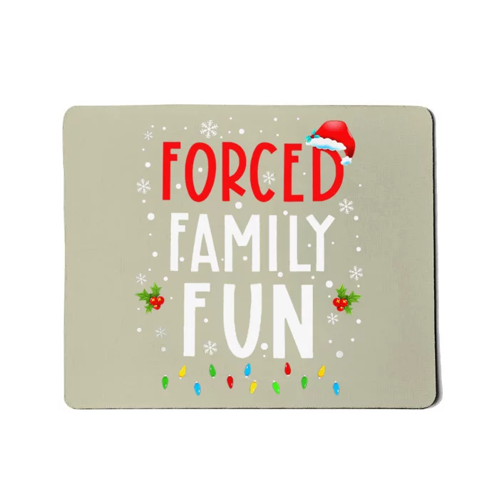 Forced Family Fun Winter Holidays Funny Christmas Mousepad