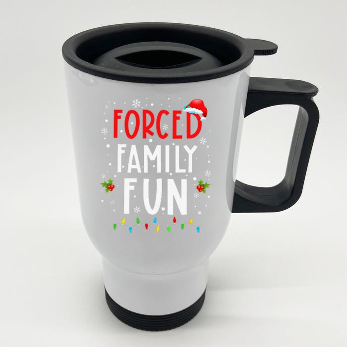 Forced Family Fun Winter Holidays Funny Christmas Front & Back Stainless Steel Travel Mug