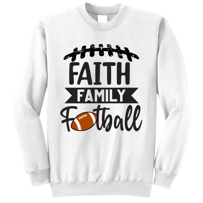 Faith Family Football Christian Fun Fall Football Sweatshirt