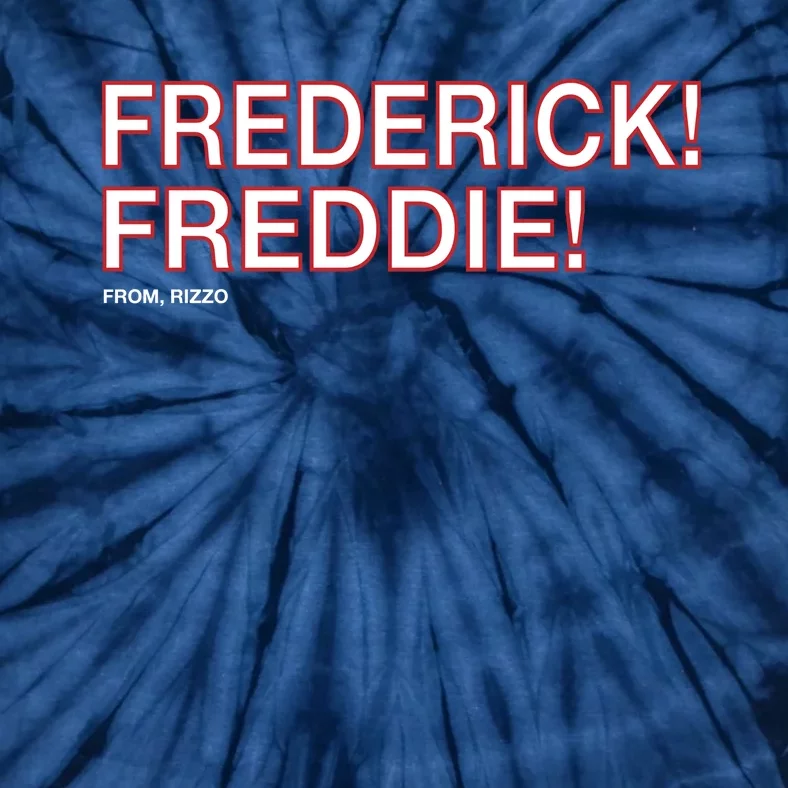 FREDERICK! FREDDIE! Tie-Dye T-Shirt