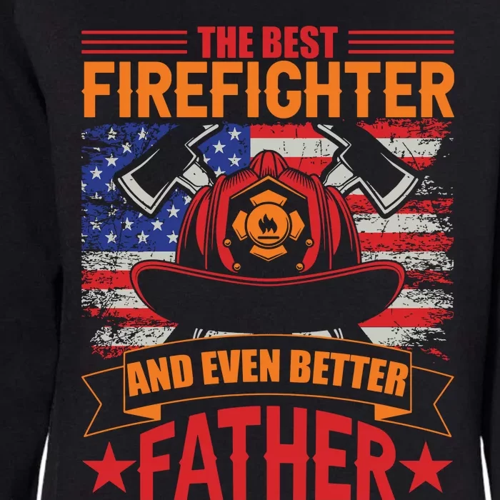 Firefighter Father Father's Day Womens California Wash Sweatshirt