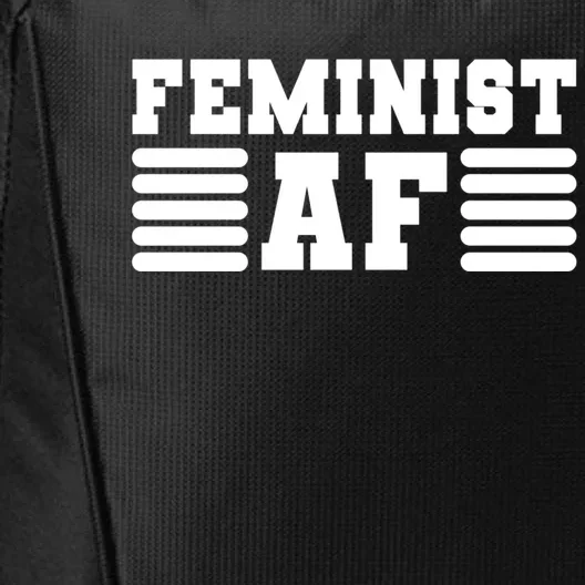 Feminism Funny Feminist Af Funny Gift City Backpack