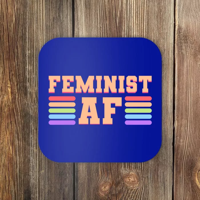 Feminism Funny Feminist Af Cute Gift Coaster