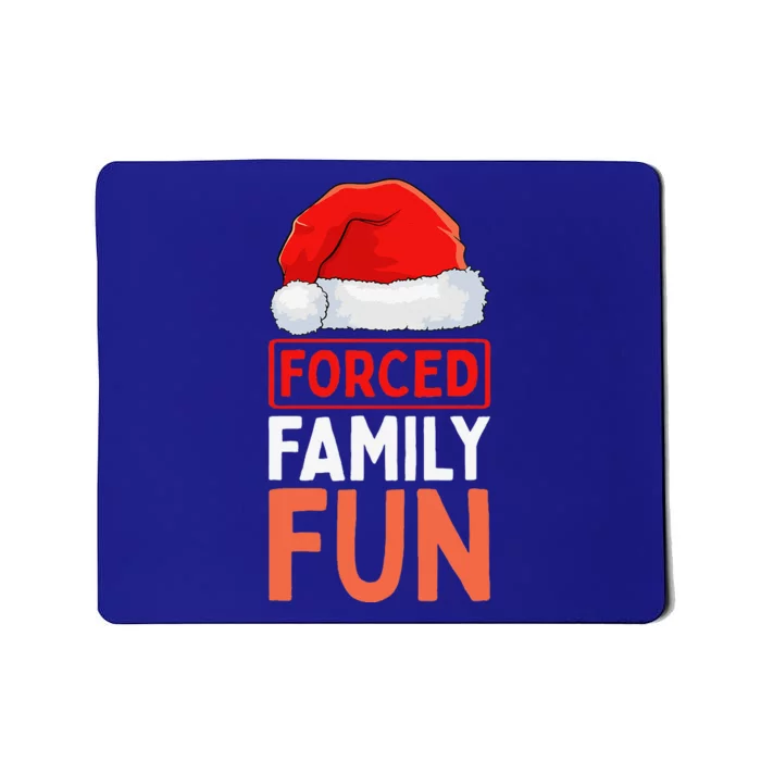 Forced Family Fun Winter Holidays Funny Anti Christmas Mousepad