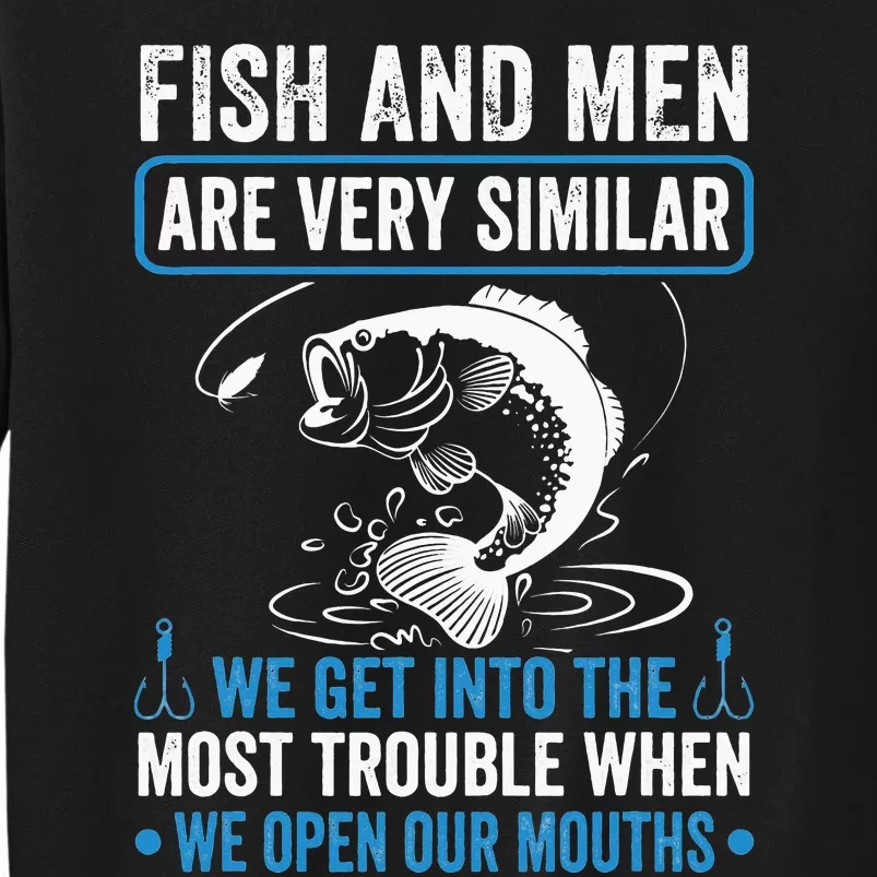 Fisher Funny Fishing Very Similar Into The Most Trouble Tall Sweatshirt