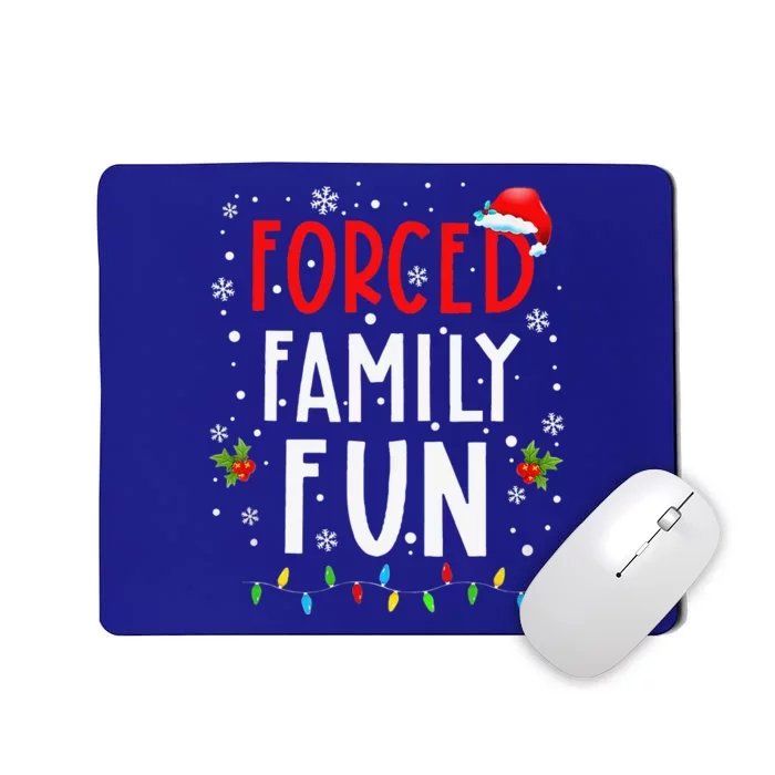 Forced Family Fun Winter Holidays Funny Christmas Mousepad