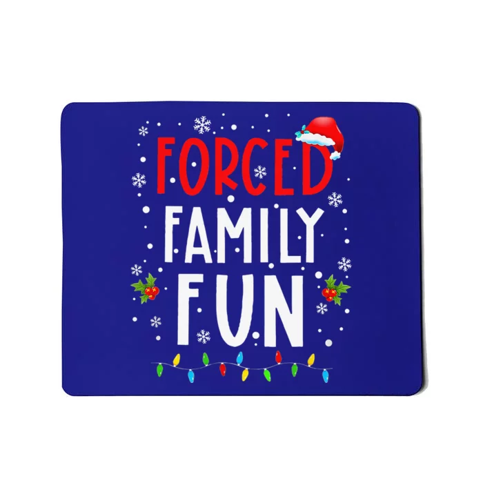 Forced Family Fun Winter Holidays Funny Christmas Mousepad