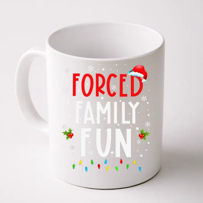 Forced Family Fun Winter Holidays Funny Christmas Front & Back Coffee Mug