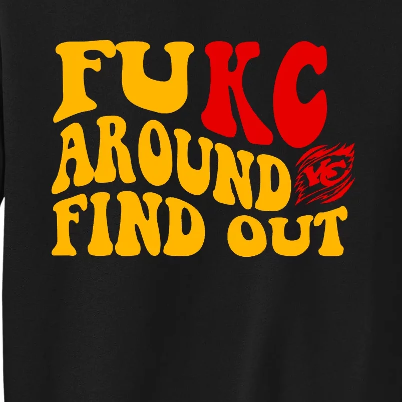 Funny Fuck FUKC Kansas City Around Find Out Sweatshirt