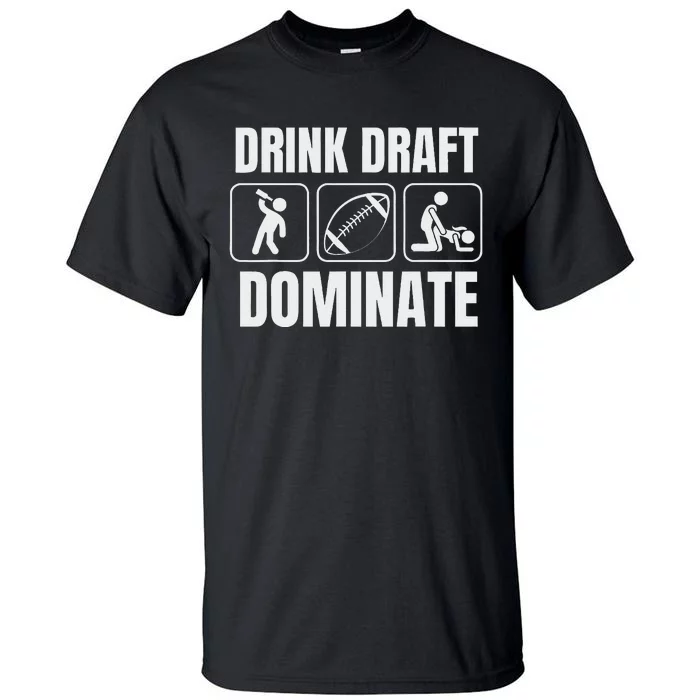 Funny Fantasy Football Drink Draft Dominate Tall T-Shirt