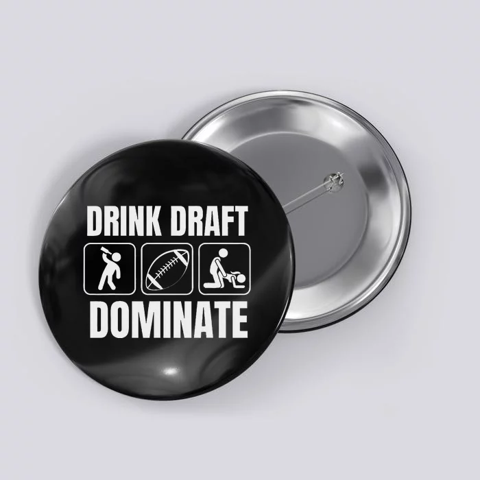 Funny Fantasy Football Drink Draft Dominate Button