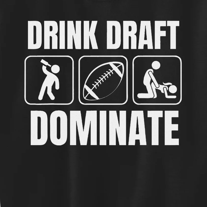 Funny Fantasy Football Drink Draft Dominate Kids Sweatshirt