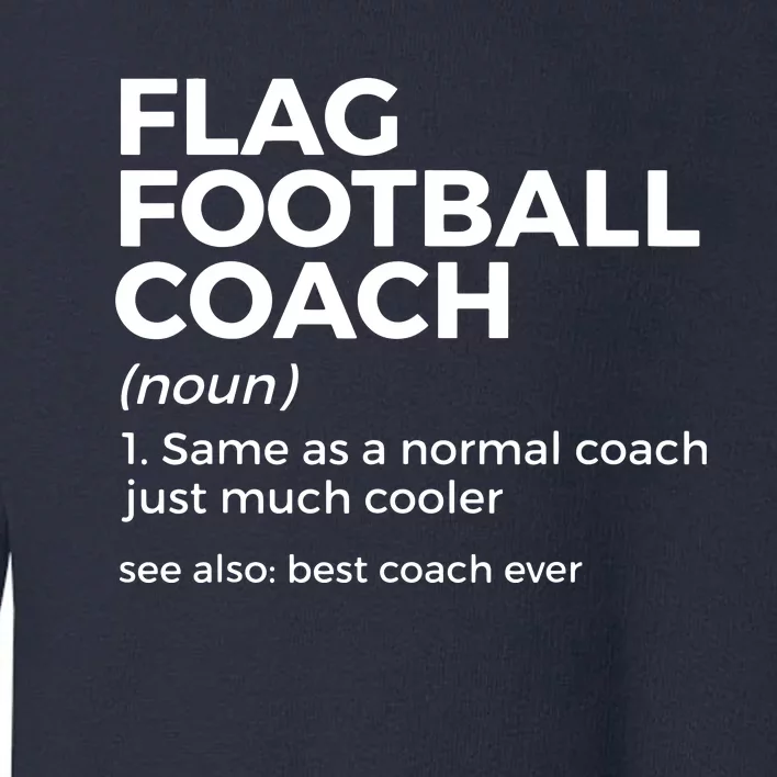 Funny Flag Football Coach Definition Best Coach Ever Toddler Sweatshirt