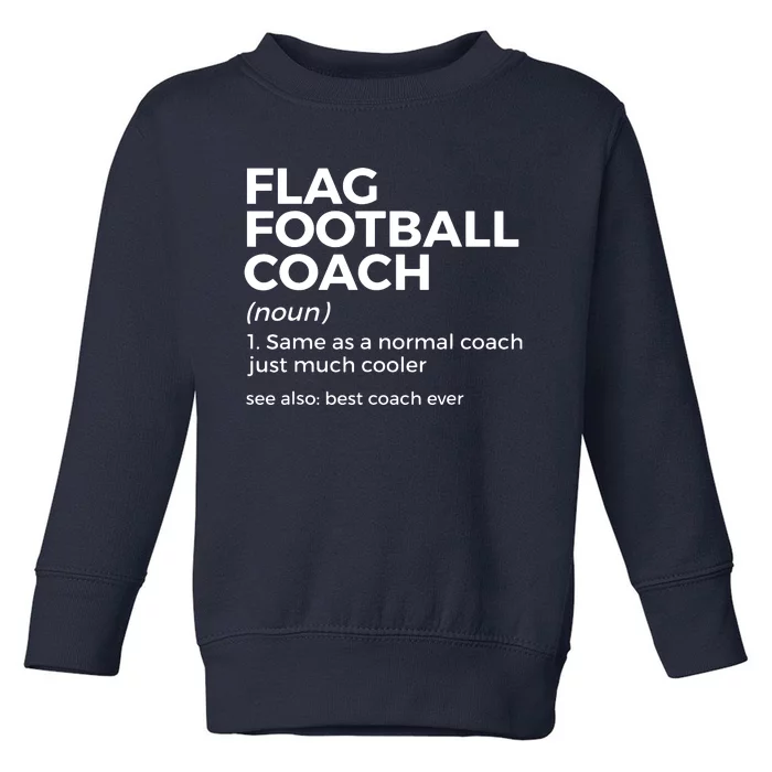 Funny Flag Football Coach Definition Best Coach Ever Toddler Sweatshirt