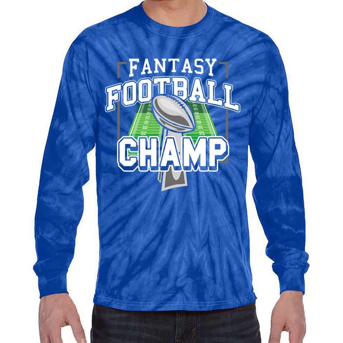 Funny Fantasy Football Champ Tee Fantasy Football Winner Great Gift Tie-Dye Long Sleeve Shirt