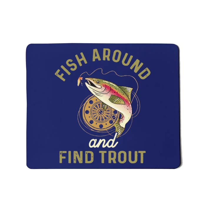 Funny Fishing Fish Around And Find Trout Mousepad