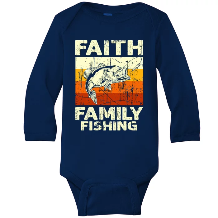 Faith Family Fishing Quotes Vintage Fishing Cool Gift Baby Long Sleeve Bodysuit