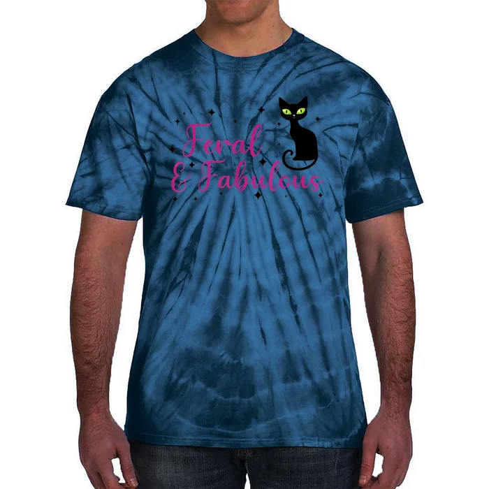 Feral & Fabulous Funny Tie-Dye T-Shirt